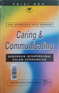 Caring & Communicating: Hubungan interpersonal dalam keperawatan